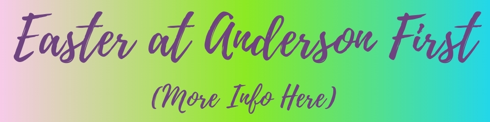 Easter at Anderson First